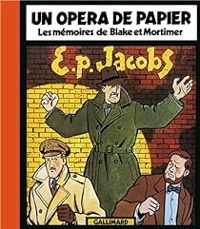 Edgar Pierre Jacobs - Les Mémoires de Blake et Mortimer 