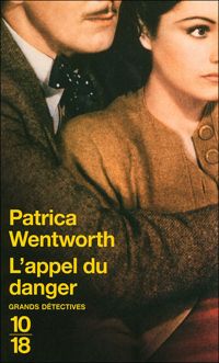 Patricia Wentworth - L'appel du danger