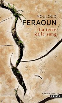 Mouloud Feraoun - La terre et le sang