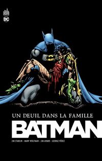 Starlin Jim - Wolfman Marv - Aparo Jim(Dessins) - Batman : Un deuil dans la famille