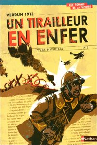 Couverture du livre Verdun 1916 : Un tirailleur en enfer - Yves Pinguilly