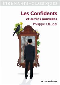 Couverture du livre Les Confidents  - Philippe Claudel