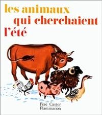 Natha Caputo - Julie Faulques - Les animaux qui cherchaient l'été