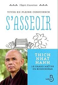 Couverture du livre Vivre en pleine conscience : S'asseoir - Thich Nhat Hanh