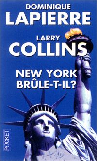 Couverture du livre NEW YORK BRULE T IL - Dominique Lapierre - Larry Collins