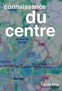 Couverture du livre Connaissance du centre - Cecile Riou