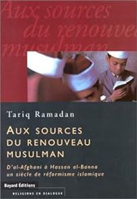 Tariq Ramadan - Aux sources du renouveau musulman