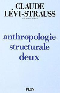 Claude Levi Strauss - Anthropologie structurale deux