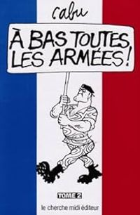  Cabu - A bas toutes les armees