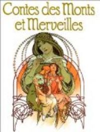 Couverture du livre Contes des monts et merveilles - Marie Jose Lamorlette - Vladimir Reis