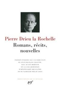 Couverture du livre Romans, récits, nouvelles - Pierre Drieu La Rochelle