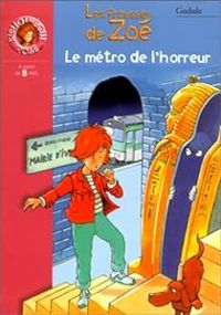  Gudule - Les frousses de Zoé : Le métro de l'horreur