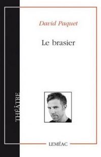 Couverture du livre Le Brasier - David Paquet