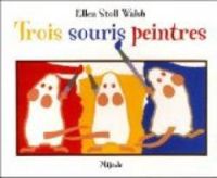 Stoll Wal Ellen - 3 SOURIS PEINTRES