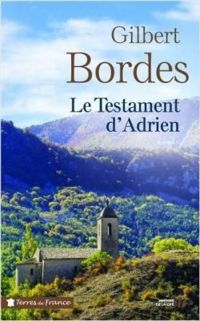 Couverture du livre Le testament d'Adrien - Gilbert Bordes