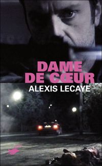 Couverture du livre Dame de coeur - Alexis Lecaye