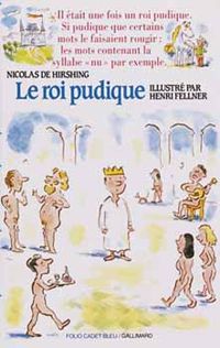 Nicolas De Hirsching - Henri Fellner - Anne Panzani - Dominique Boutel - Le roi pudique