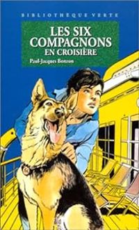 Couverture du livre Les Six Compagnons en croisière - Paul Jacques Bonzon