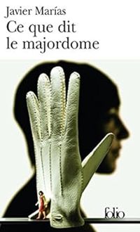 Couverture du livre Ce que dit le majordome - Javier Marias