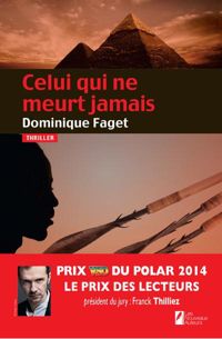 Dominique Faget - Celui qui ne meurt jamais 