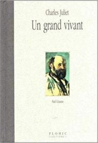 Couverture du livre Un grand vivant - Charles Juliet