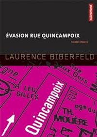 Laurence Biberfeld - Évasion rue Quincampoix