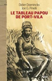 Couverture du livre Le tableau papou de Port-Vila - Didier Daeninckx