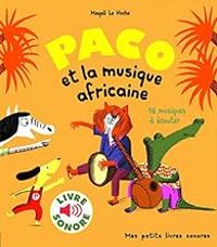 Magali Le Huche - Paco et la musique africaine