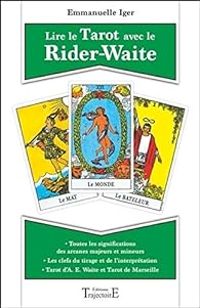 Emmanuelle Iger - Lire le Tarot avec le Rider-Waite