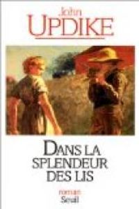 Couverture du livre Dans la splendeur des lis - John Updike