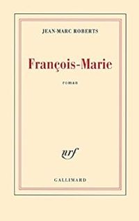 Couverture du livre François-Marie - Jean Marc Roberts