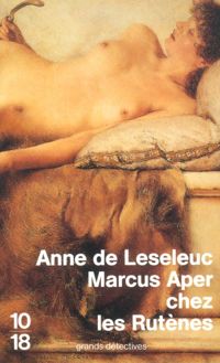 Anne De Leseleuc - Marcus Aper chez les Rutènes