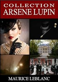 Couverture du livre Arsène Lupin : Nouvelles aventures - Maurice Leblanc - Francis De Croisset