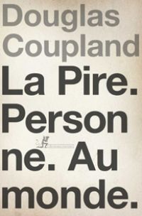 Couverture du livre La pire personne au monde - Douglas Coupland - Walter Gripp