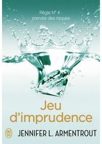 Couverture du livre Jeu d'imprudence - Jennifer L Armentrout