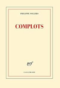 Couverture du livre Complots - Philippe Sollers