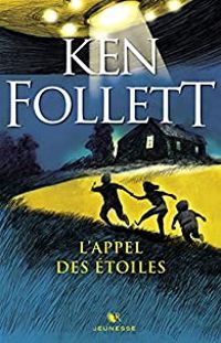 Ken Follett - L'appel des étoiles