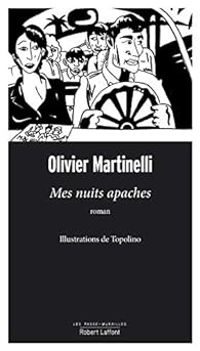 Olivier Martinelli - Mes nuits apaches