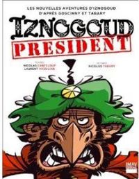 Couverture du livre Iznogoud président - Rene Goscinny - Jean Tabary - Nicolas Tabary - Nicolas Canteloup - Laurent Vassilian