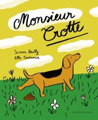 Couverture du livre Monsieur Crotte - Simon Bailly