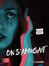 Couverture du livre On s'amusait - Gilles Abier