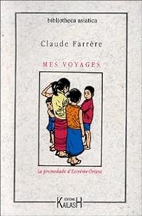 Claude Farrere - mes voyages : la promenade d'extreme - orient