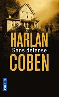 Harlan Coben - Sans défense