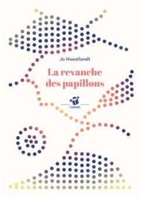 Couverture du livre La revanche des papillons - Jo Hoestlandt