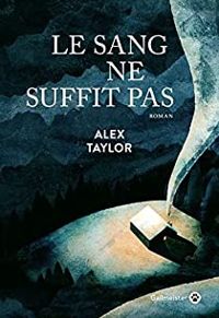 Alex Taylor Ii - Le sang ne suffit pas