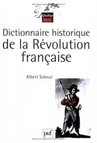 Couverture du livre Dictionnaire historique de la Révolution française - Albert Soboul