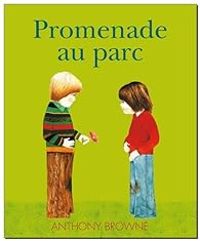 Couverture du livre Promenade au parc - Anthony Browne