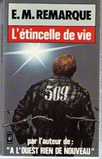 Couverture du livre L'étincelle de vie - Erich Maria Remarque