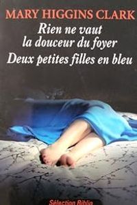 Couverture du livre Rien ne vaut la douceur du foyer  - Mary Higgins Clark