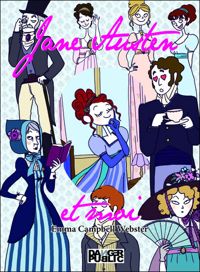 Emma Campbell Webster - Pénélope Bagieu(Illustrations) - Jane Austen et Moi. Devenez une Heroine de Jane Austen